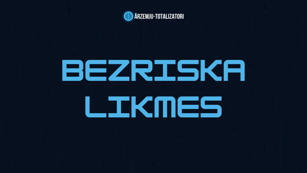 bezriska likmes